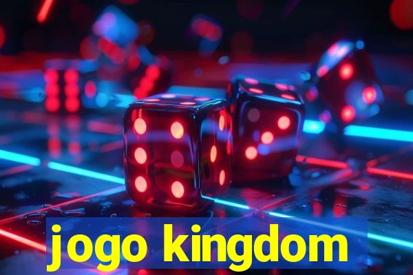 jogo kingdom